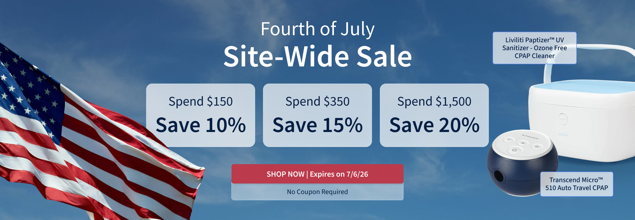 Spend $150, Get an Extra 10% Off. Spend $350, Get an Extra 15% Off. Spend $1,500, Get an Extra 20% Off. Applies to eligible CPAP, Oxygen & Medical Supplies. Offer ends 7/6/26! Spend $150, Get an Extra 10% Off. Spend $350, Get an Extra 15% Off. Spend $1,500, Get an Extra 20% Off. Applies to eligible CPAP, Oxygen & Medical Supplies. Offer ends 7/6/26!