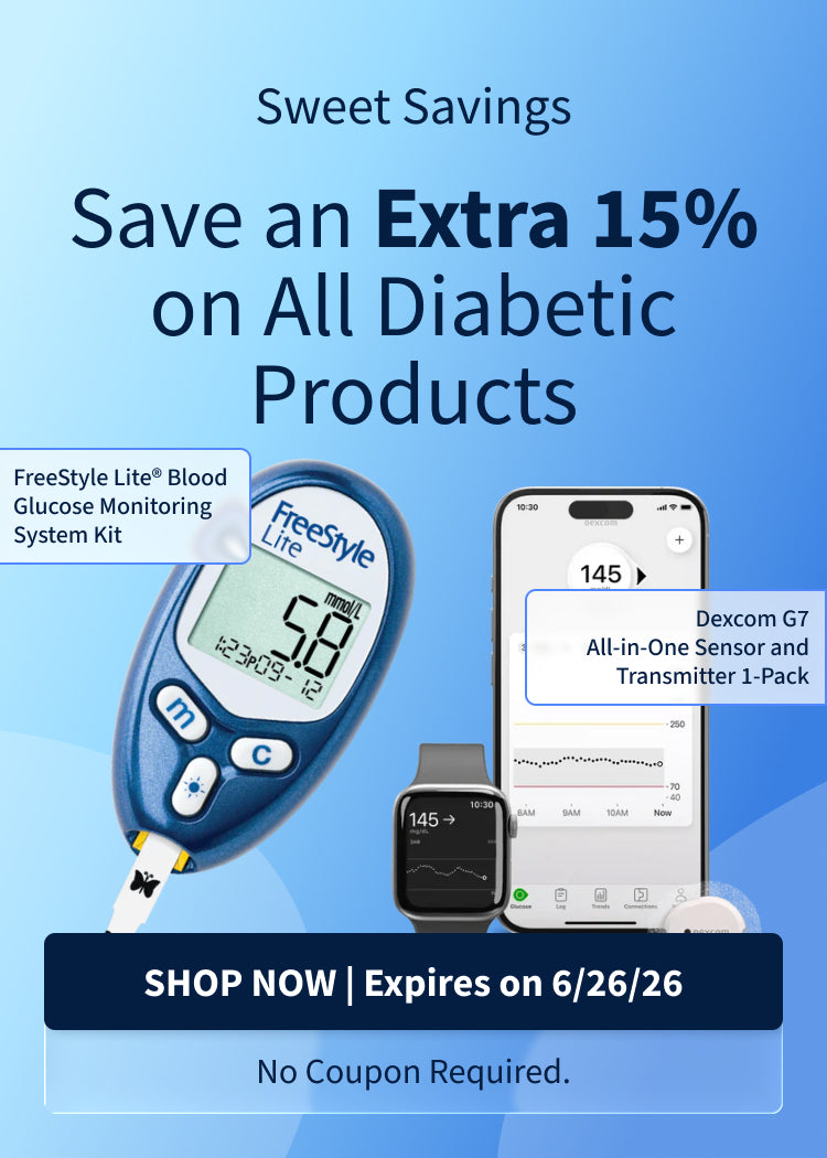 Save an Extra 15% on Diabetic Products – Ends 6/26/26! Save an Extra 15% on Diabetic Products – Ends 6/26/26!