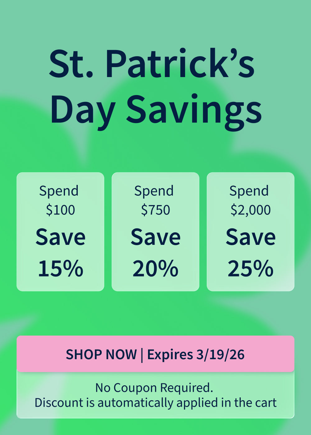 St. Patrick’s Day Sale – Save up to 25% on your next purchase. Spend $100 and Save 15%, Spend $750 and Save 20%, Spend $2000 and Save 25%. Offer ends 3/19/26! St. Patrick’s Day Sale – Save up to 25% on your next purchase. Spend $100 and Save 15%, Spend $750 and Save 20%, Spend $2000 and Save 25%. Offer ends 3/19/26!