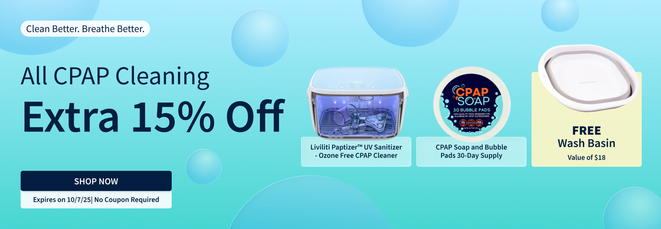 15% off all CPAP Cleaning items. Plus, free wash basin ($18.00 value) with purchase.
