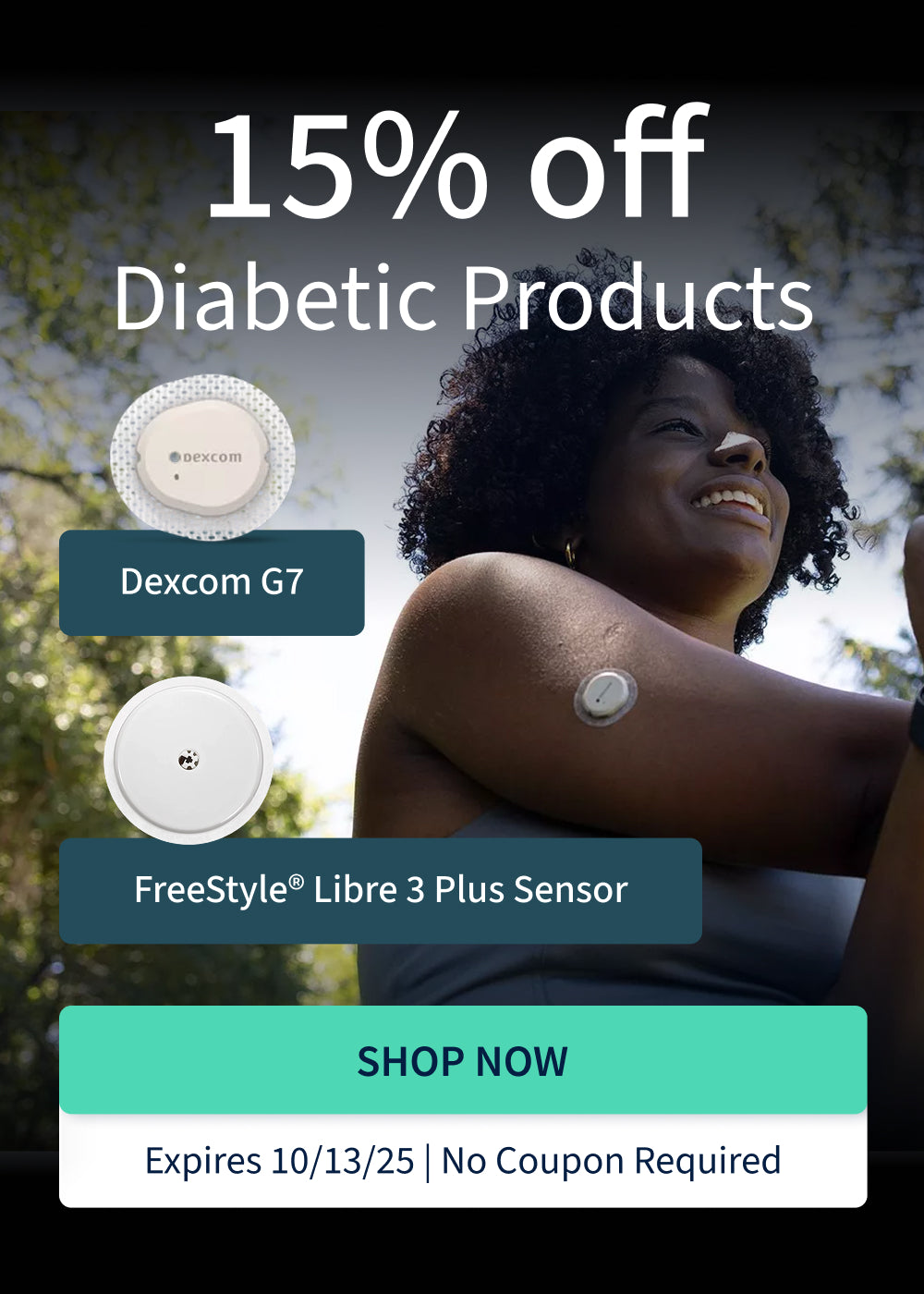 15% off diabetic supplies. Offer ends 10/13/25!