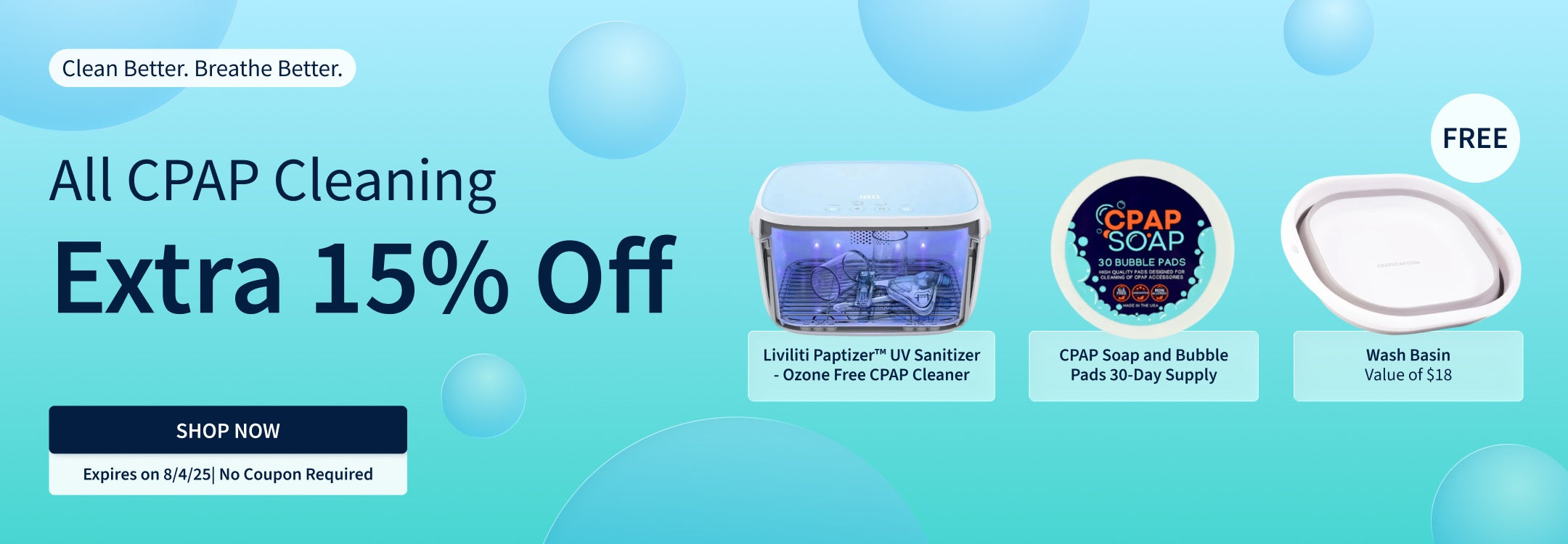 15% off cleaning supplies. Plus, free CPAP Wash Basin; value of $18.