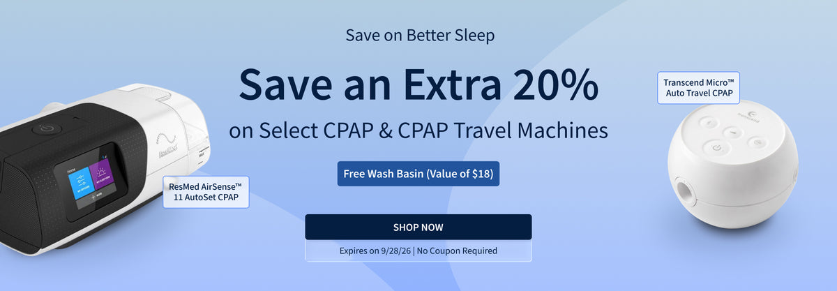 Save an Extra 20% on Select CPAP and CPAP Travel Machines! Excludes AirMini, Luna 2, Luna 3, iBreeze. Includes a free Wash Basin (Value of $18).
