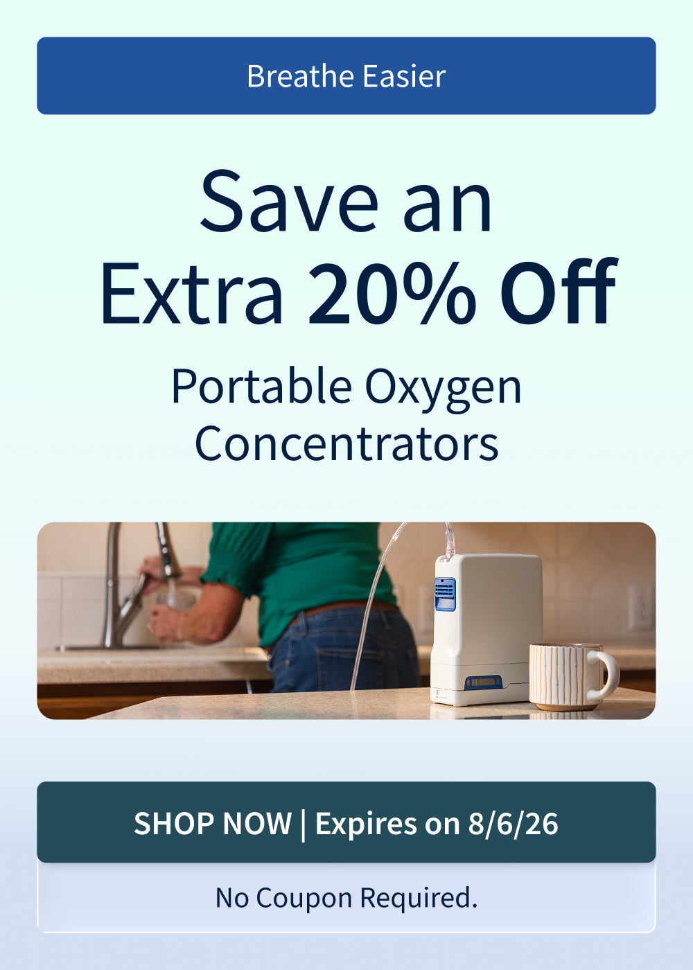 Save 20% on Portable Oxygen Concentrators. Offer ends 8/6/26.