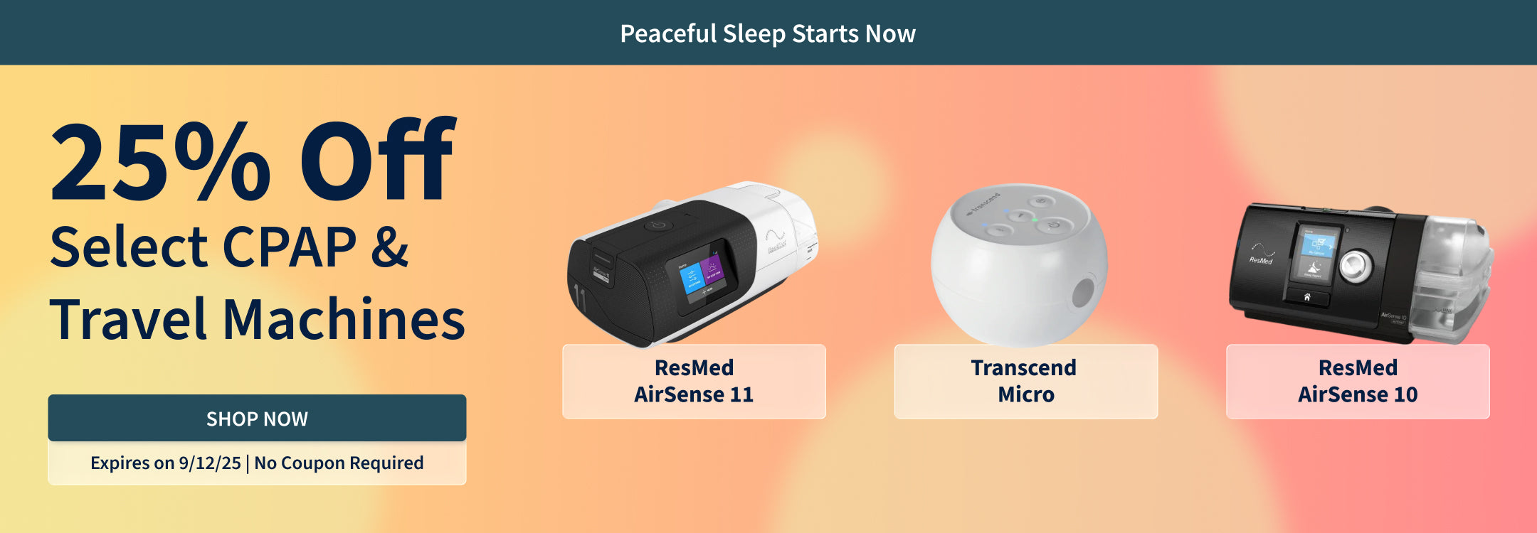 25% off select cpap & travel cpap machines. Offer ends 9/12/25.