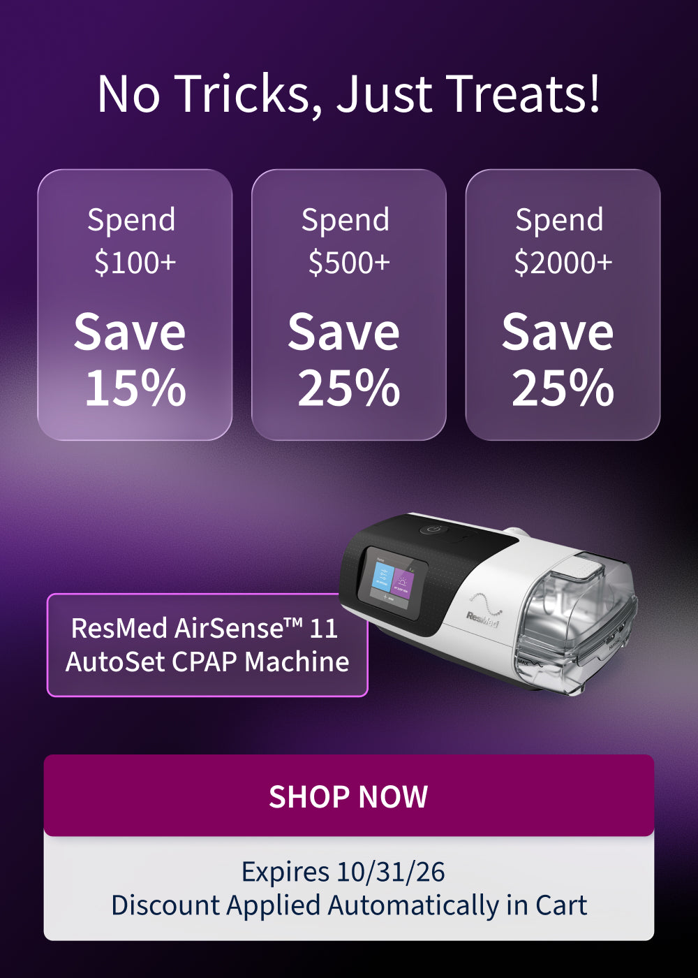 No Tricks Just Treats–Save up to $250 Sitewide– Spend $100, Save $15. Spend $500, Save $50. Spend $2,000, Save $250 - SHOP NOW - Expires 10/31/26 - No Coupon Required