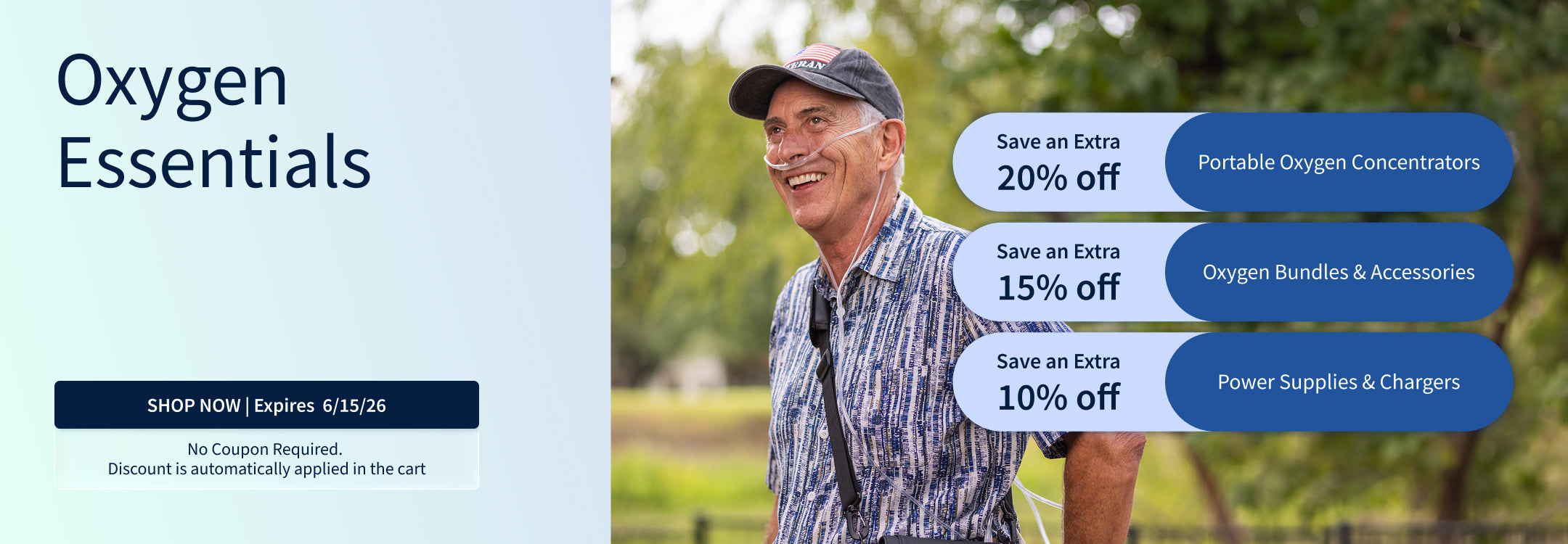 20% off Portable Oxygen Concentrators. 15% off Oxygen Travel Bundles & Accessories.10% off Power Supplies & Chargers. Offer ends 6/15/26
